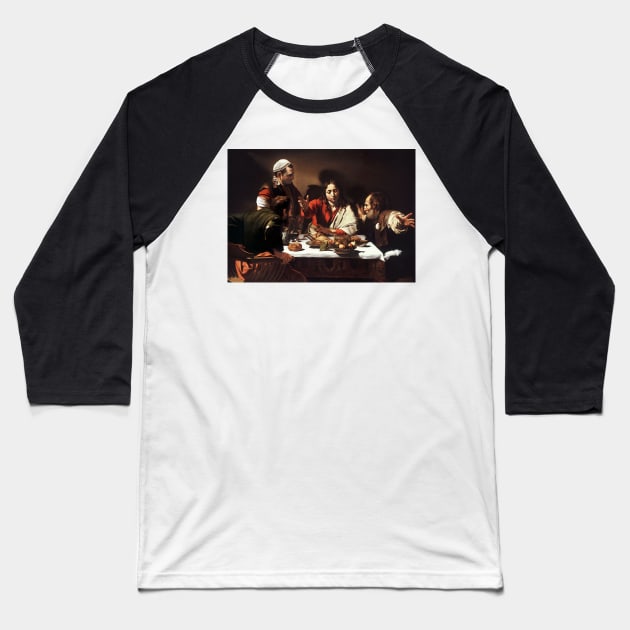 Supper at Emmaus - Michelangelo Merisi da Caravaggio Baseball T-Shirt by themasters